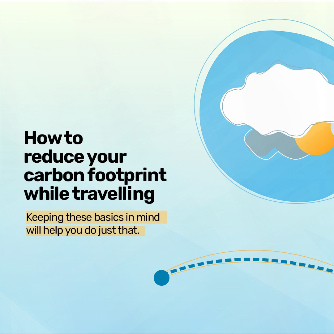 How to reduce your carbon footprint while travelling